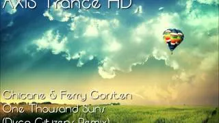 Chicane & Ferry Corsten - One Thousand Suns (Disco Citizens Remix) [HD]