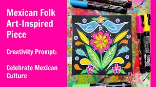 How to Create a Mexican Folk Art-Inspired Piece | Cinco de Mayo Creativity Prompt