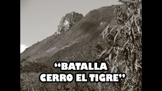 "BATALLA CERRO EL TIGRE" WILLIAM CRUZ #3