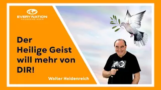 Der heilige Geist will mehr von dir - Walter Heidenreich - FCJG