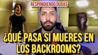 ¿QUÉ PASA SI MUERES EN LOS BACKROOMS? (Respondiendo dudas)