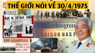 Chuyện lạ: Báo chí thế giới sục sôi vì 30/4/1975 tại Việt Nam