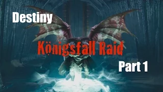 Destiny Königsfall Raid (normal) - Part 1 [German|XBOX ONE|HD]