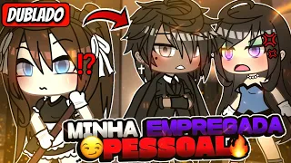 [DUBLADO]🥀🔥 Minha Empregada pessoal🔥🥀 MINI FILME Gacha life