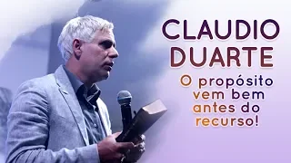 Cláudio Duarte - O propósito vem bem antes do recurso | Palavras de Fé