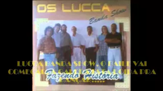 OS LUCCA........ O Baile