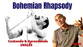 Aprenda a cantar QUEEN BOHEMIAN RHAPSODY Cantando e Aprendendo Inglês