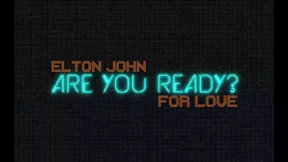 Elton John - Are You Ready For Love (Mylo's Road Map To Peace Remix)