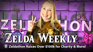 Zelda Weekly | Zeldathon Raises Over $100k for Charity & More!