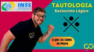 Tautologia - Raciocínio Lógico - Prova do INSS