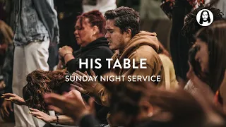 His Table | Michael Koulianos | Sunday Night Service