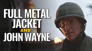 What does John Wayne mean in Full Metal Jacket?