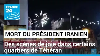 Mort du président iranien : des scènes de joie dans certains quartiers de Téhéran • FRANCE 24