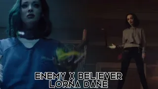 Lorna Dane || Enemy X Believer