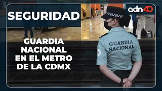 La guardia nacional se despliega en el metro de la CDMX