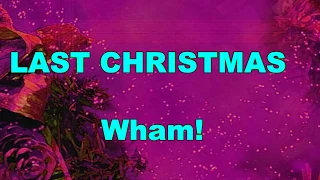 WHAM - LAST CHRISTMAS   karaoke in original key