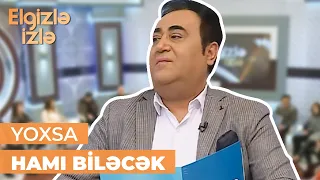 Elgizlə izlə | Elgiz | Mənə söz deyəndə mütləq tapşırın ki, heç kim bilməsin