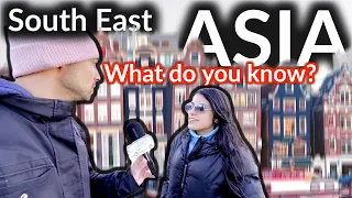 🌏|  SOUTHEAST ASIA, What Does The WORLD THINK of it? Street Interviews With Random people, AMSTERDAM