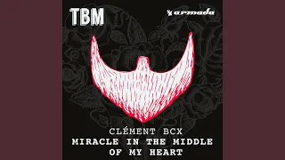 Miracle In The Middle Of My Heart (Extended Mix)