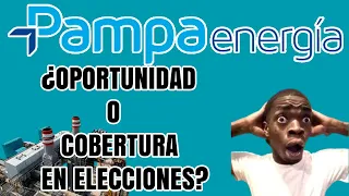 PAMPA ENERGIA - ¿OPORTUNIDAD DE INVERSIÓN Ó COBERTURA ANTES ELECCIONES PRESIDENCIALES?