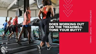 Does Working Out on the Treadmill Tone Your Butt?