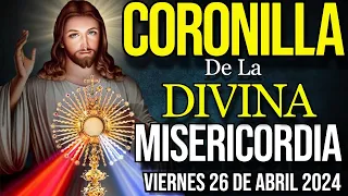 🌹CORONILLA DE LA DIVINA MISERICORDIA🌹 Viernes 26 de Abril 2024