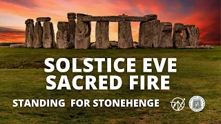 Standing for Stonehenge - Summer Solstice 2021