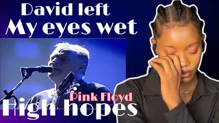 Am not crying 😢 || PINK FLOYD_HIGH HOPES (REACTION)