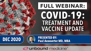 COVID-19 Update with Dr. Paul Auwaerter of Johns Hopkins : Treatment and Vaccines