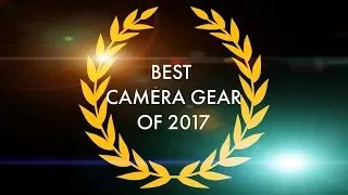 The BEST Camera Gear Of 2017