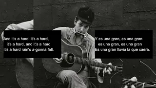 Bob Dylan - A hard rain's a-gonna fall (subtitulado al español y texto original en inglés)