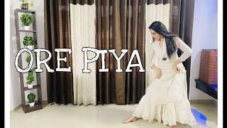 ORE PIYA| NAINA BATRA CHOREOGRAPHY | ANVESHA GUPTA | DANCE COVER