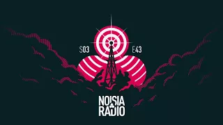 Noisia Radio S03E43
