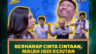 [FULL] BERHARAP CINTA-CINTAAN MALAH JADI KEJUTAN | ANAK SEKOLAH (29/09/22)