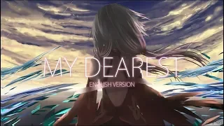 〖Nightcore〗- My Dearest [English Ver.] [re:TYE (feat. Angela)] [with Lyrics]