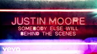 Justin Moore - Somebody Else Will (Behind The Scenes)