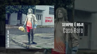 Nenhum de Nós - Sempre é Hoje - 07 Caso Raro