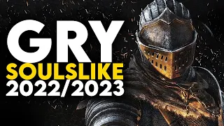 Top 15 Nadchodzące gry SOULS LIKE 2022 - 2023 | Upcoming SOULS LIKE 2022 PC/PS4/PS5/XBOX ONE/XSX