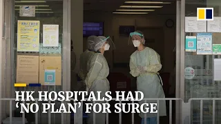 ‘There was no comprehensive plan’: Hong Kong nurse on outdoor hospital wards amid Covid surge