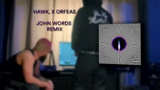 Hawk x Orfeas - Blue Iguana (John Words Remix)