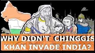 Why DIDN'T Chinggis Khan invade India?