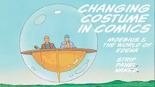 Changing Costumes in Comics | Moebius | Strip Panel Naked