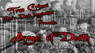 Angel of Death [Dr. Josef Mengele]