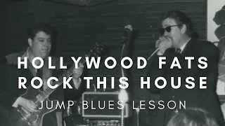 Rock This House - Hollywood Fats - JUMP BLUES LESSON - INTRO/COMPING - get your lines to swing!