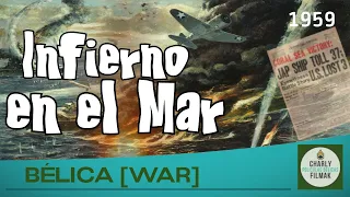 Infierno en el mar (1959) | Belica | Pelicula Clasica | Segunda Guerra Mundial