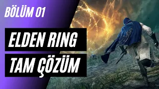 Elden Ring Tam Çözüm Bölüm 1 - Oyuna Güçlü Başlama Rehberi