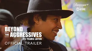 Beyond The Aggressives 25 Years Later | Official Trailer 🔥March 30 🔥Paramount+ Documentary Showtime