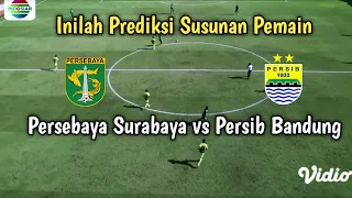 Inilah Prediksi Susunan Pemain Persebaya Surabaya vs Persib Bandung | BRI Liga 1 2023