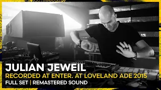 JULIAN JEWEIL at ENTER. at Loveland ADE 2015 | REMASTERED SET | Loveland Legacy Series