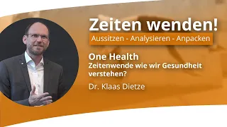 One Health – Zeitenwende wie wir Gesundheit verstehen? | Dr. Klaas Dietze